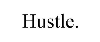 HUSTLE.