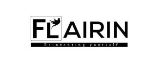 FLAIRIN REINVENTING YOURSELF