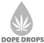 DOPE DROPS