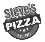STEVE'S PIZZA EST. 1971
