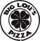 BIG LOU'S PIZZA