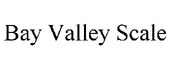 BAY VALLEY SCALE