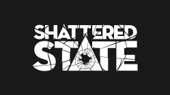SHATTERED STATE