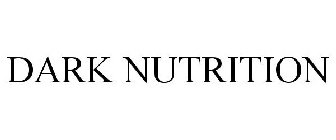 DARK NUTRITION