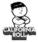 CALIFORNIA ROLL
