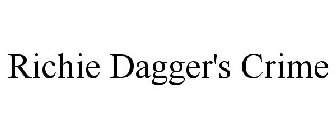 RICHIE DAGGER'S CRIME
