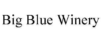 BIG BLUE WINERY