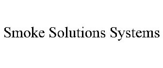 SMOKE SOLUTIONS SYSTEMS