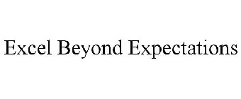 EXCEL BEYOND EXPECTATIONS