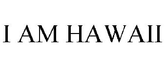 I AM HAWAII