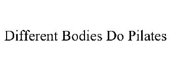 DIFFERENT BODIES DO PILATES