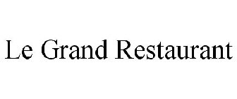 LE GRAND RESTAURANT