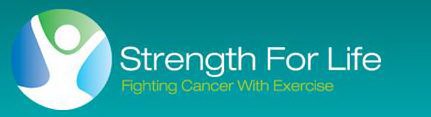 STRENGTH FOR LIFE FIGHTING CANCER WITH EXERCISE