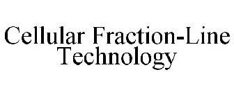 CELLULAR FRACTION-LINE TECHNOLOGY