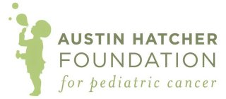 AUSTIN HATCHER FOUNDATION FOR PEDIATRIC CANCER