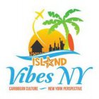 ISLAND VIBES NY CARIBBEAN CULTURE NEW YORK PERSPECTIVE