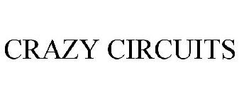 CRAZY CIRCUITS