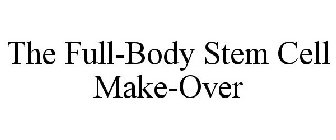THE FULL-BODY STEM CELL MAKE-OVER