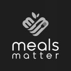 MEALS MATTER