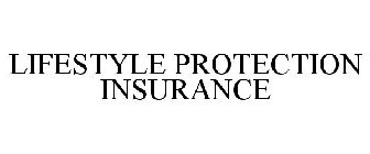 LIFESTYLE PROTECTION INSURANCE