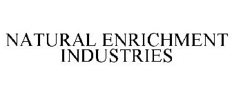 NATURAL ENRICHMENT INDUSTRIES