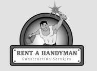 RENT A HANDYMAN CONSTRUCTION SERVICES