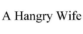 A HANGRY WIFE