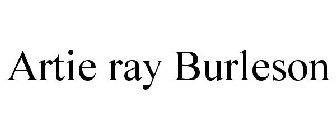 ARTIE RAY BURLESON