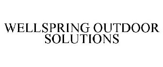 WELLSPRING OUTDOOR SOLUTIONS