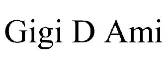 GIGI D AMI