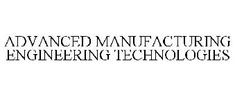 ADVANCED MANUFACTURING ENGINEERING TECHNOLOGIES