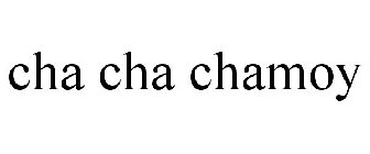 CHA CHA CHAMOY