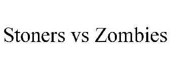 STONERS VS ZOMBIES