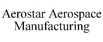 AEROSTAR AEROSPACE MANUFACTURING