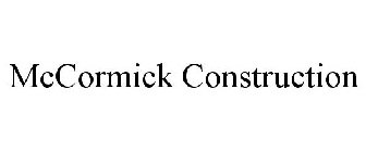 MCCORMICK CONSTRUCTION