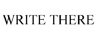 WRITE THERE
