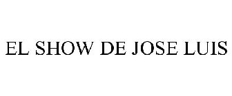EL SHOW DE JOSE LUIS