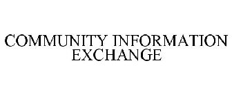 COMMUNITY INFORMATION EXCHANGE