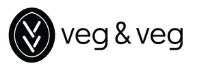 VV VEG & VEG