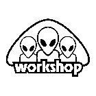 WORKSHOP