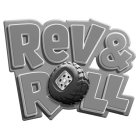 REV & ROLL