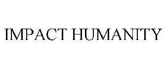 IMPACT HUMANITY