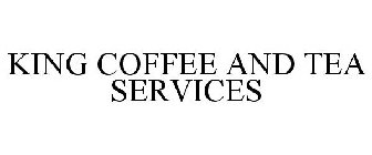 KING COFFEE & TEA SERVICES