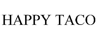 HAPPY TACO