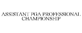 ASSISTANT PGA PROFESSIONAL CHAMPIONSHIP