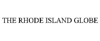 THE RHODE ISLAND GLOBE