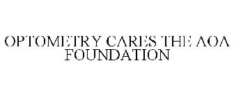 OPTOMETRY CARES THE AOA FOUNDATION