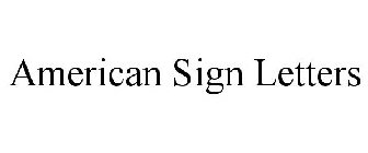 AMERICAN SIGN LETTERS