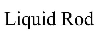 LIQUID ROD