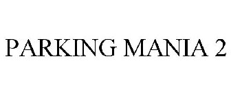 PARKING MANIA 2